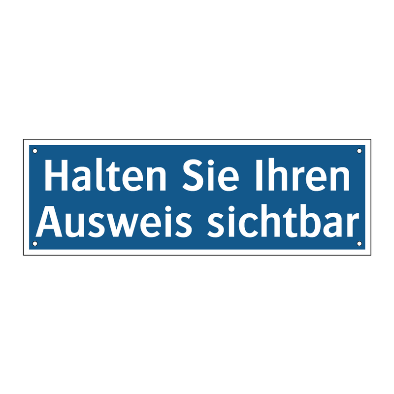 Halten Sie Ihren Ausweis sichtbar