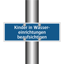 Kinder in Wasser- einrichtungen beaufsichtigen