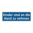 Kinder sind an die Hand zu nehmen