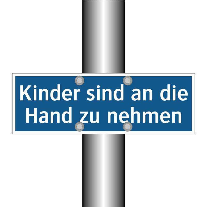 Kinder sind an die Hand zu nehmen