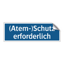 (Atem-)Schutz erforderlich