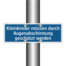 Kleinkinder müssen durch Augenabschirmung geschützt werden