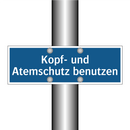 Kopf- und Atemschutz benutzen