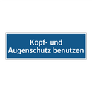 Kopf- und Augenschutz benutzen
