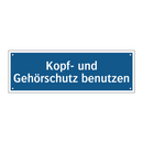 Kopf- und Gehörschutz benutzen