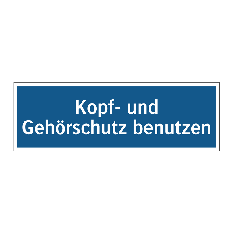 Kopf- und Gehörschutz benutzen