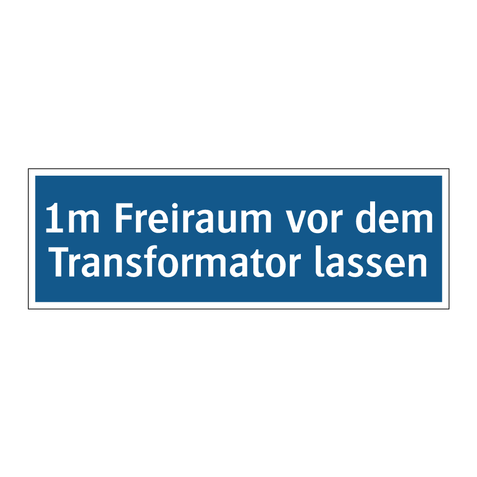 Kauf 1m Freiraum vor dem Transformator lassen schild | SignOnline | DE-M58