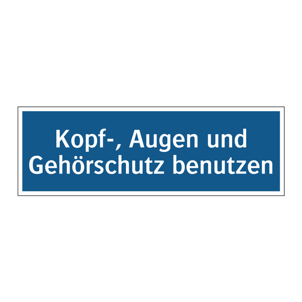 Kopf-, Augen und Gehörschutz benutzen