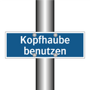 Kopfhaube benutzen