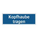 Kopfhaube tragen