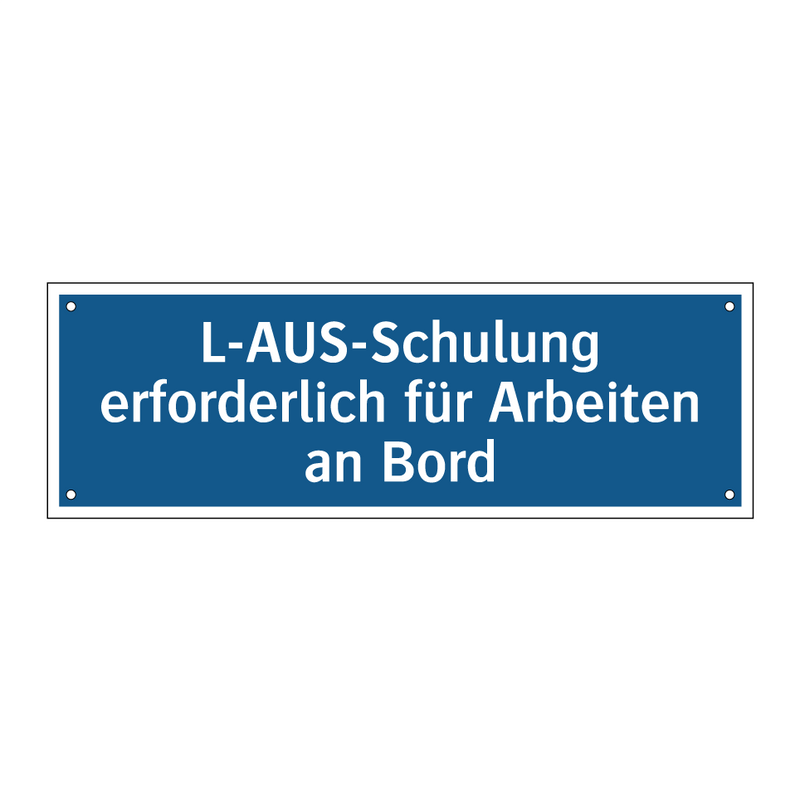 L-AUS-Schulung erforderlich für Arbeiten an Bord