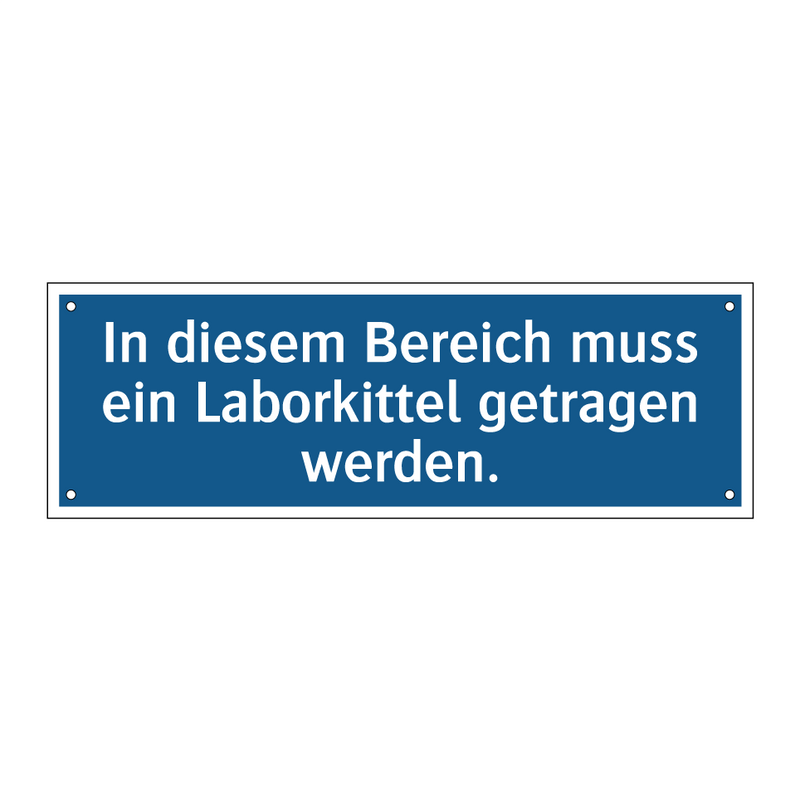 In diesem Bereich muss ein Laborkittel getragen werden.