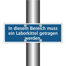 In diesem Bereich muss ein Laborkittel getragen werden.
