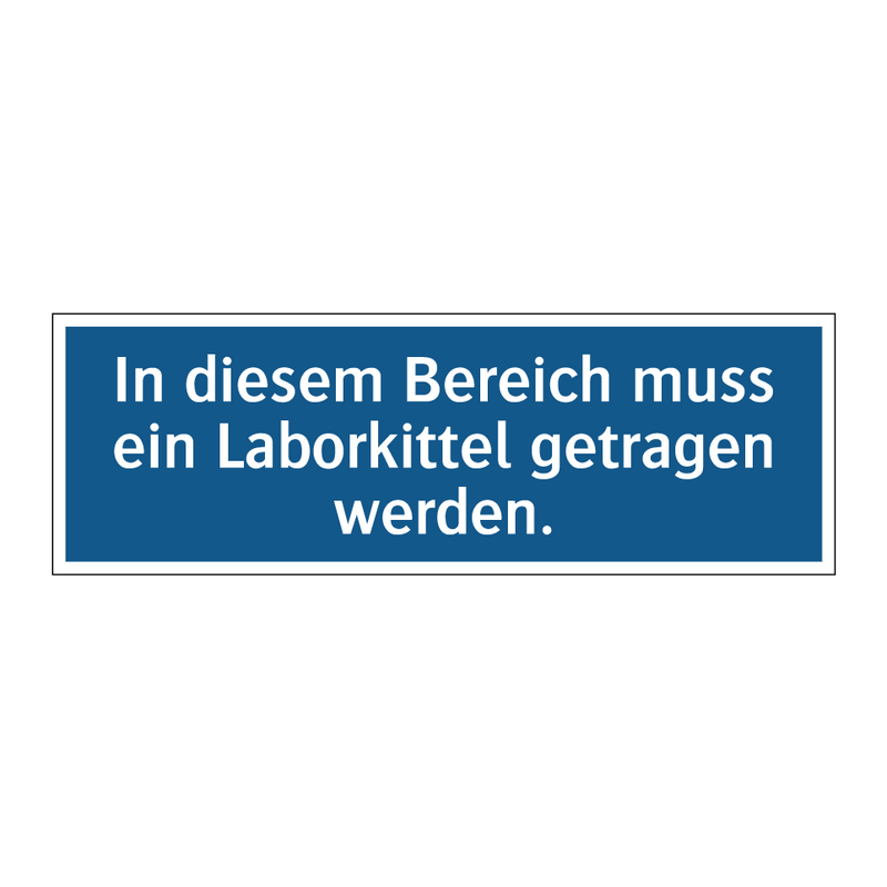 In diesem Bereich muss ein Laborkittel getragen werden.
