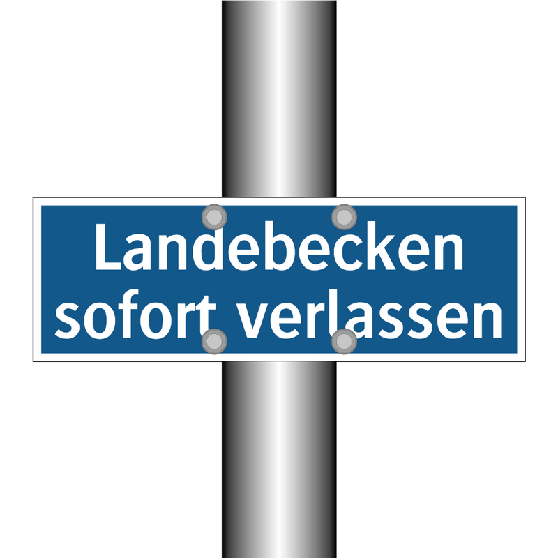 Landebecken sofort verlassen