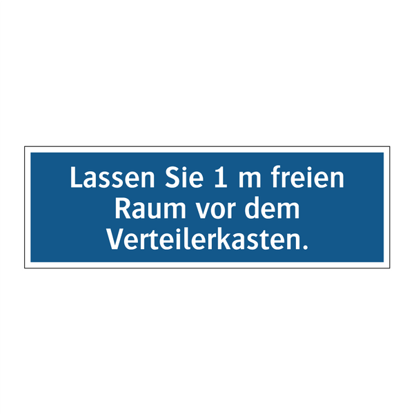 Lassen Sie 1 m freien Raum vor dem Verteilerkasten.