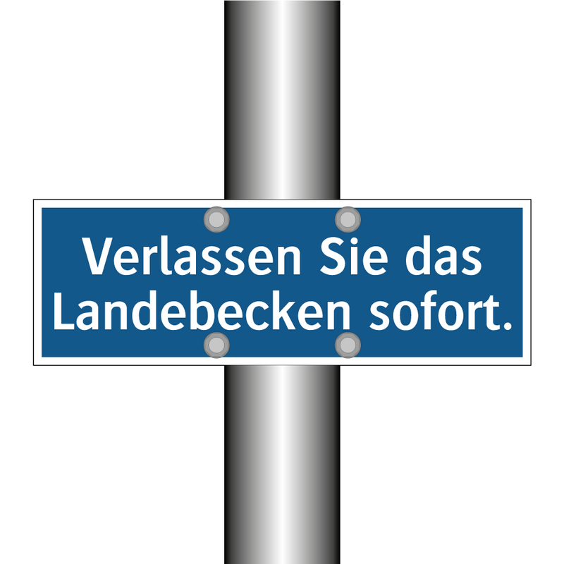 Verlassen Sie das Landebecken sofort.