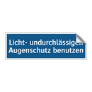 Licht- undurchlässigen Augenschutz benutzen