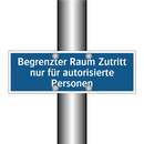 Begrenzter Raum Zutritt nur für autorisierte Personen