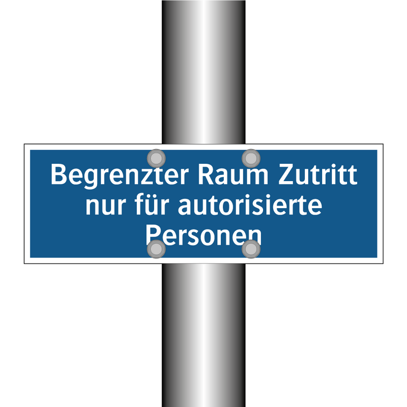 Begrenzter Raum Zutritt nur für autorisierte Personen