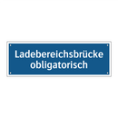 Ladebereichsbrücke obligatorisch