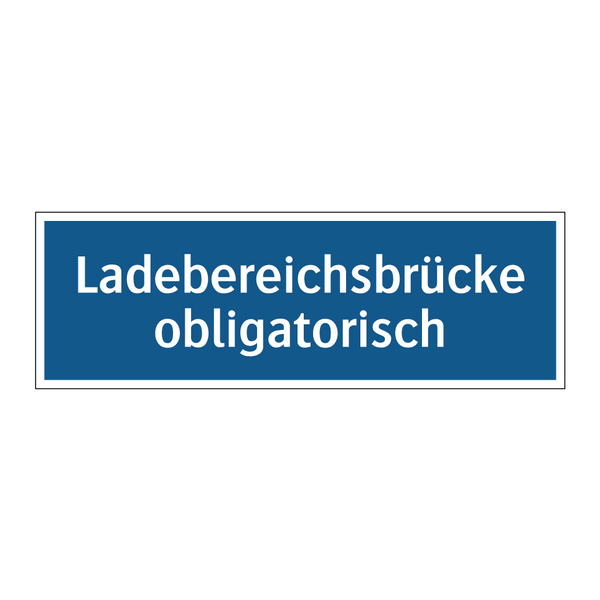Ladebereichsbrücke obligatorisch