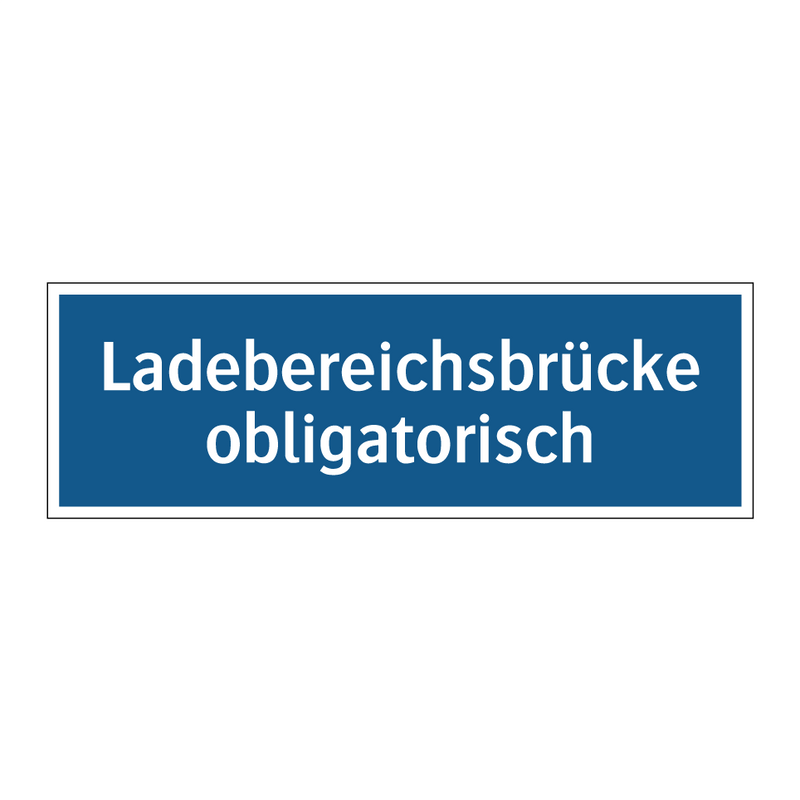 Ladebereichsbrücke obligatorisch