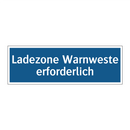 Ladezone Warnweste erforderlich