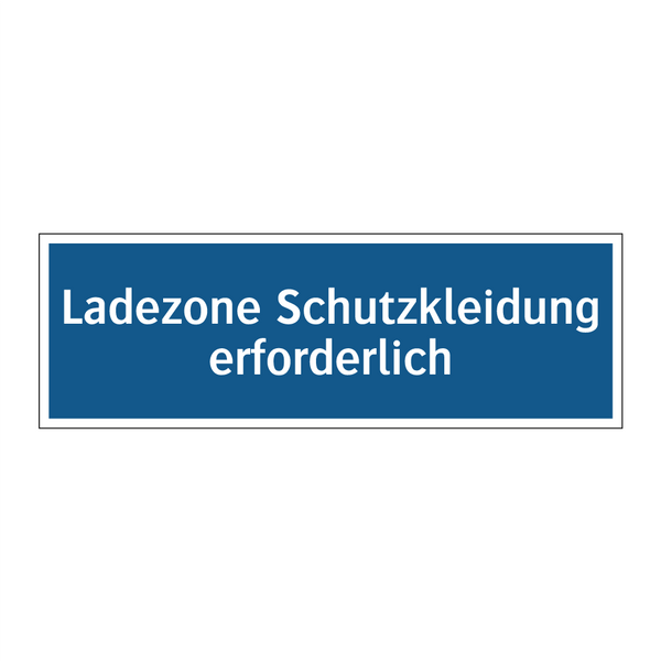 Ladezone Schutzkleidung erforderlich