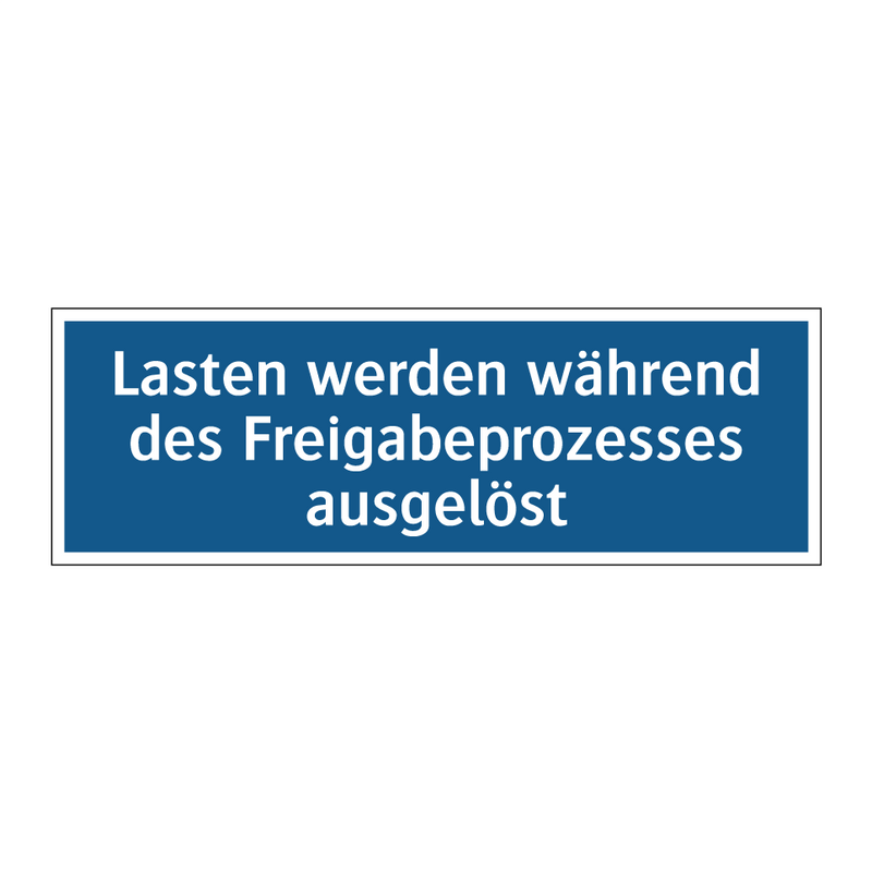 Lasten werden während des Freigabeprozesses ausgelöst