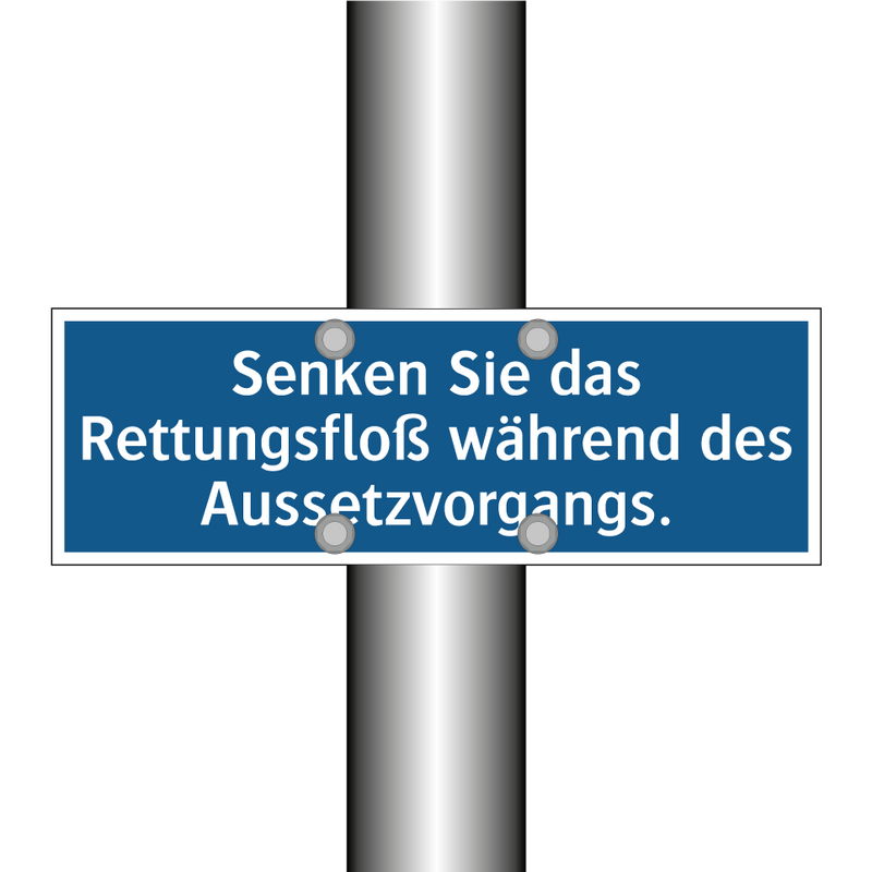 Senken Sie das Rettungsfloß während des Aussetzvorgangs.