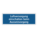 Luftversorgung einschalten beim Aussetzvorgang