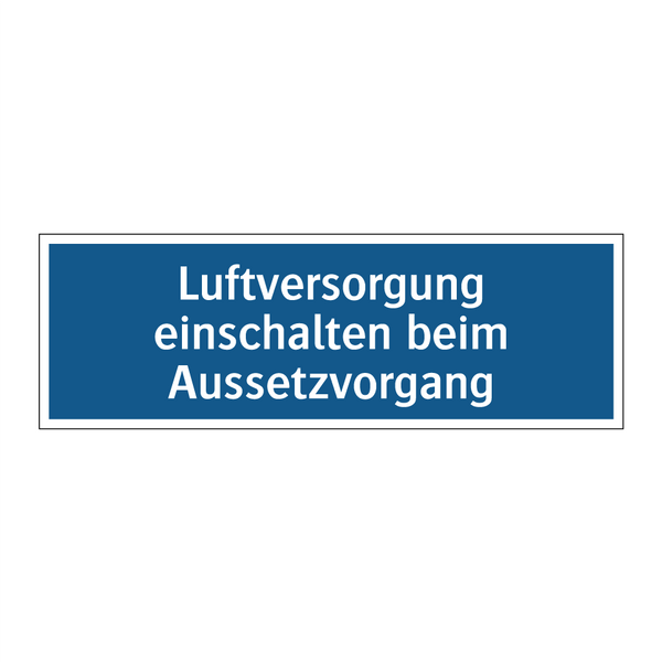 Luftversorgung einschalten beim Aussetzvorgang