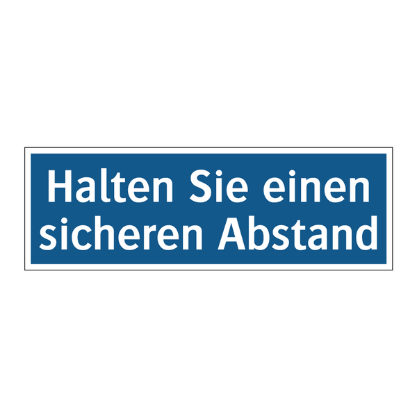 Halten Sie einen sicheren Abstand
