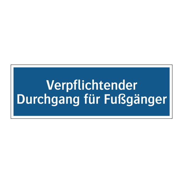 Verpflichtender Durchgang für Fußgänger