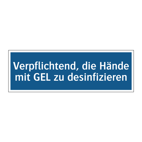 Verpflichtend, die Hände mit GEL zu desinfizieren