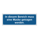 In diesem Bereich muss eine Maske getragen werden.