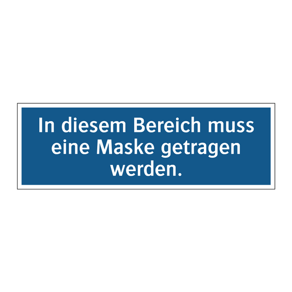 In diesem Bereich muss eine Maske getragen werden.