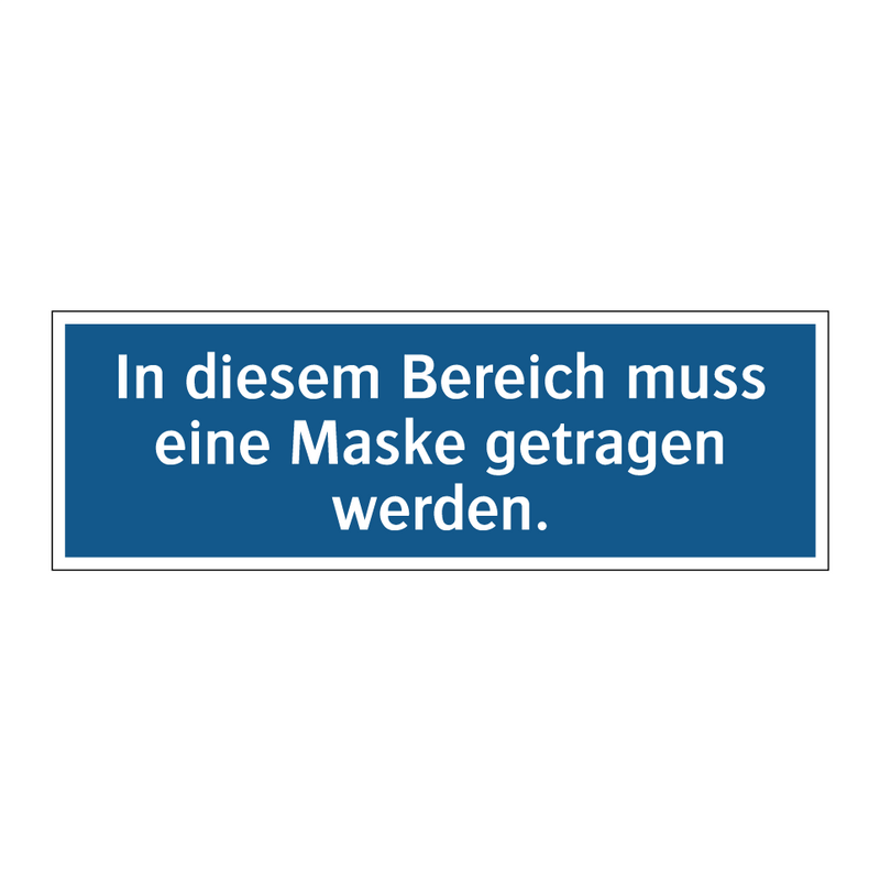 In diesem Bereich muss eine Maske getragen werden.