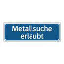 Metallsuche erlaubt
