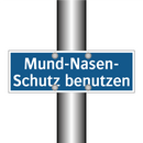 Mund-Nasen- Schutz benutzen