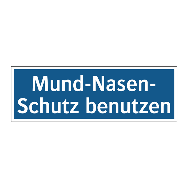 Mund-Nasen- Schutz benutzen