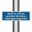 Muss nur an eine geerdete Steckdose angeschlossen werden