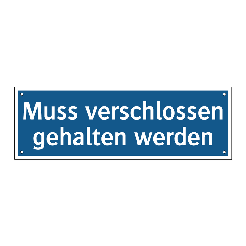Muss verschlossen gehalten werden