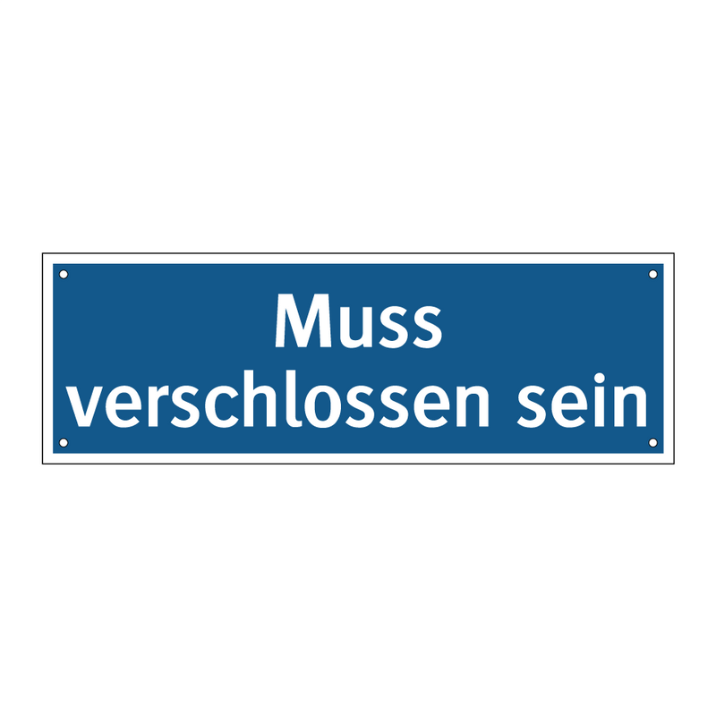 Muss verschlossen sein