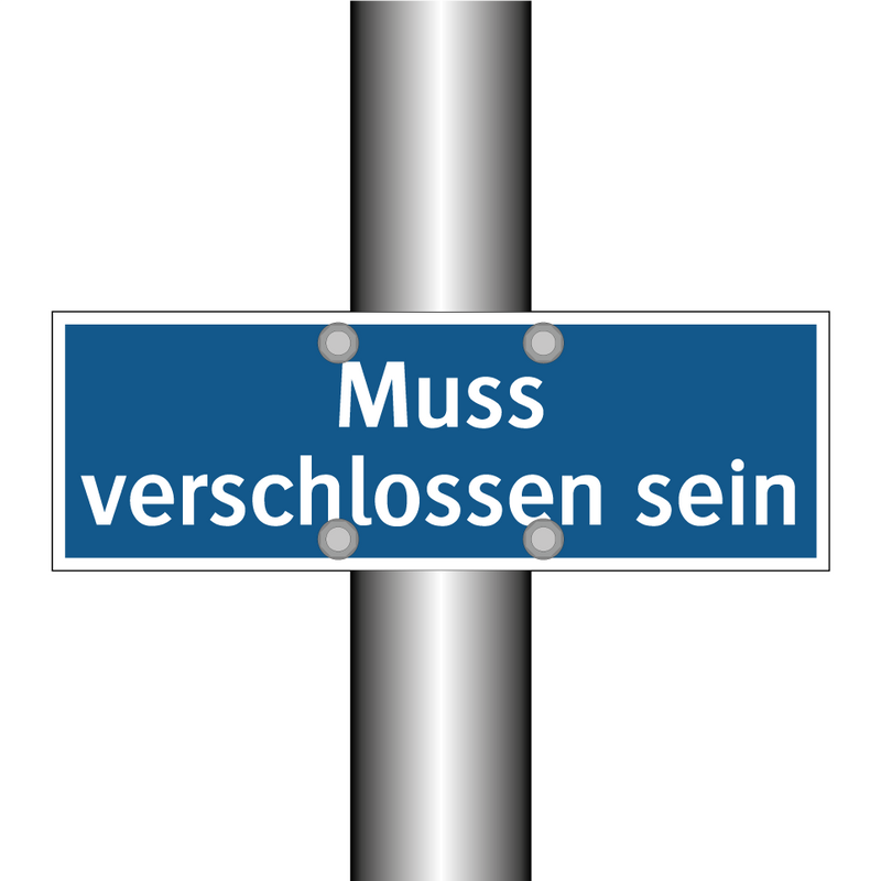 Muss verschlossen sein