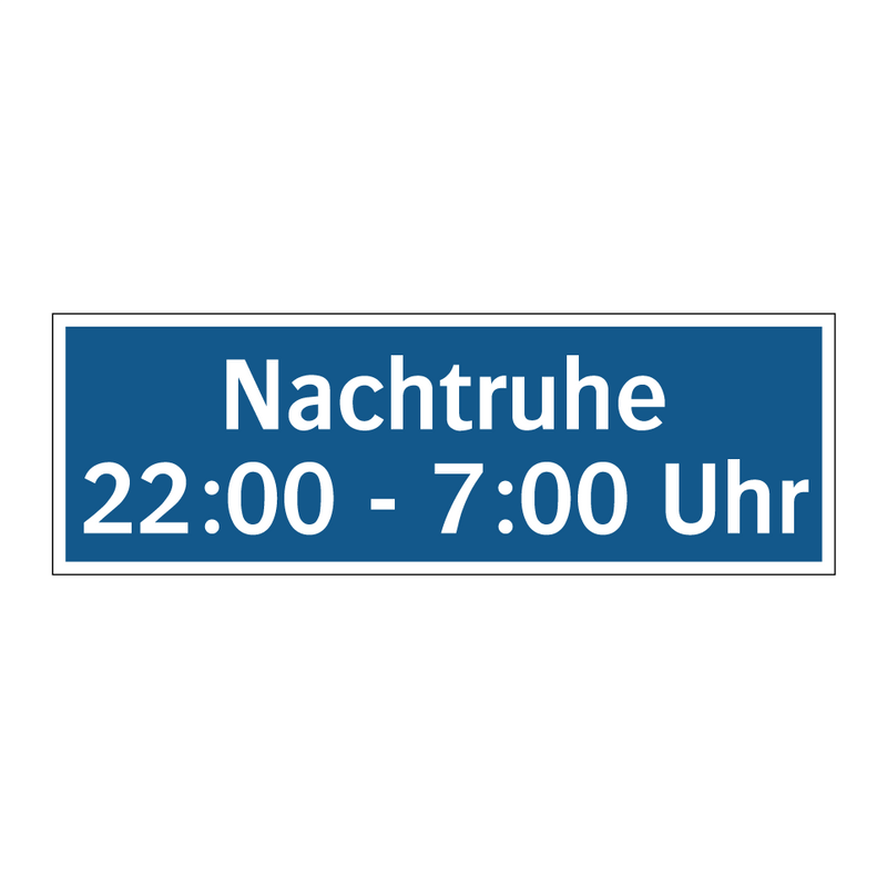 Nachtruhe 22:00 - 7:00 Uhr