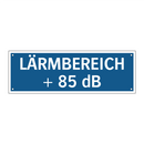LÄRMBEREICH + 85 dB
