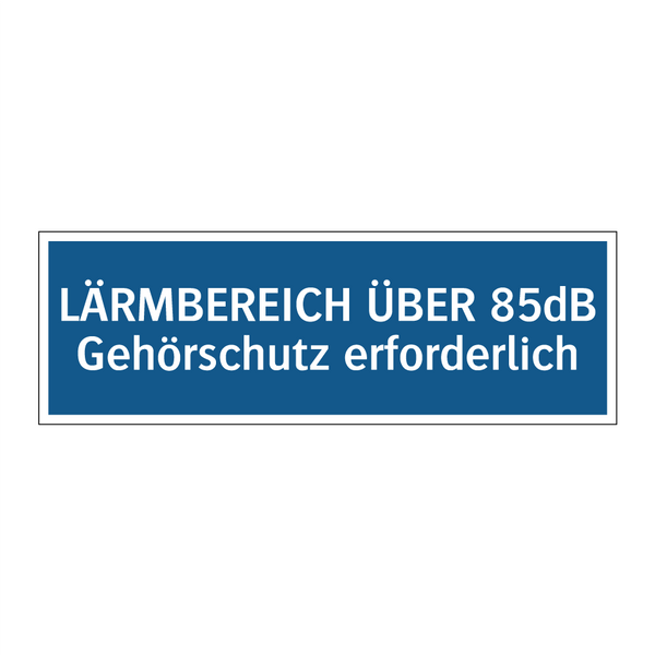LÄRMBEREICH ÜBER 85dB Gehörschutz erforderlich