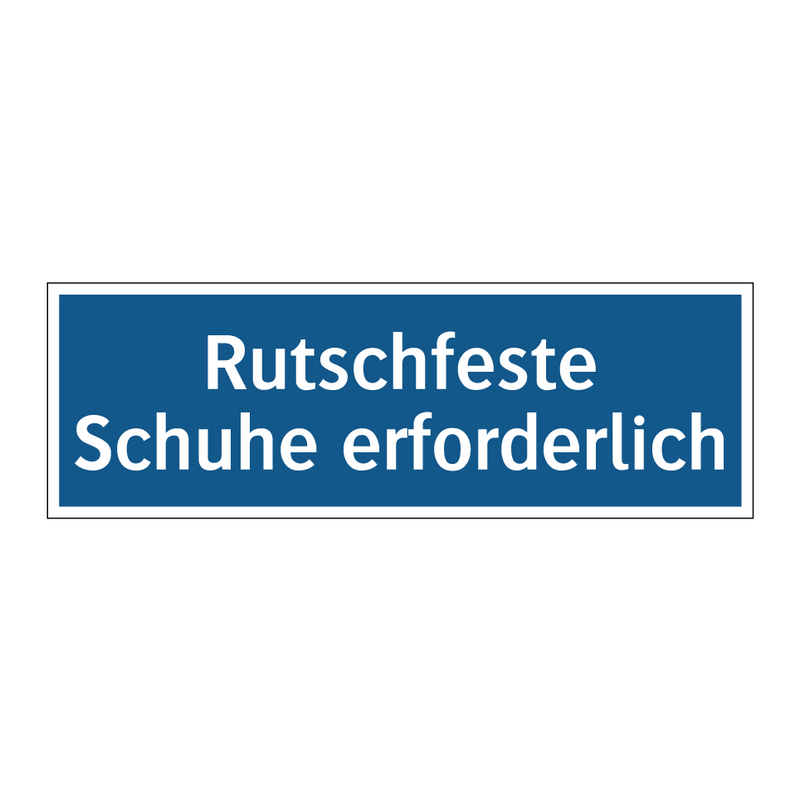 Rutschfeste Schuhe erforderlich